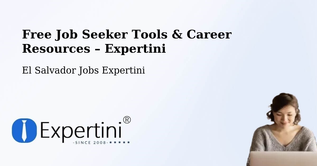 Free Job Seeker Tools & Career Resources – Jocoro - Jocoro, El Salvador Jobs Expertini