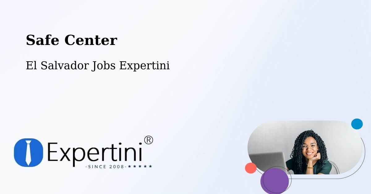 Safety Center – Jocoro - El Salvador Jobs Expertini